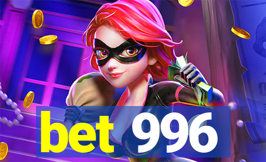 bet 996